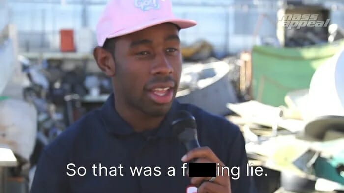 Tyler The Creator: So that was a fucking lie.