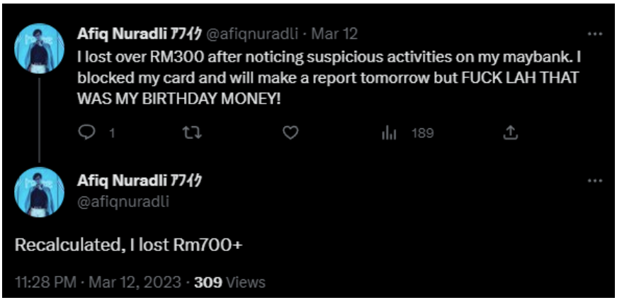 Afiq Nuradli on twitter, starting a twitter thread with the first tweet reading: "I lost over RM300 after noticing suspicious activities on my maybank." Many other Malaysians with Facebook accounts chimed in with their own experiences.